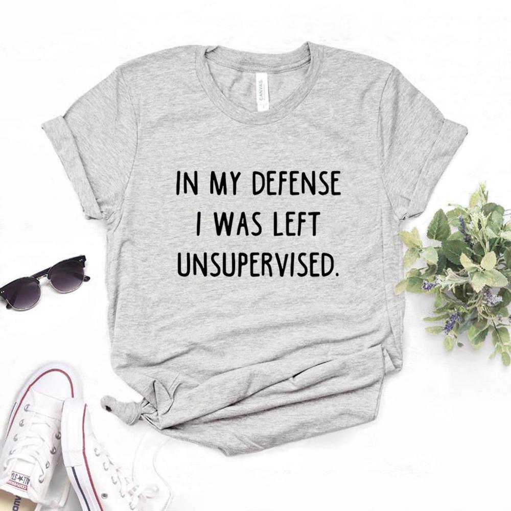 In My Defense I Was Left Unsupervised Tee